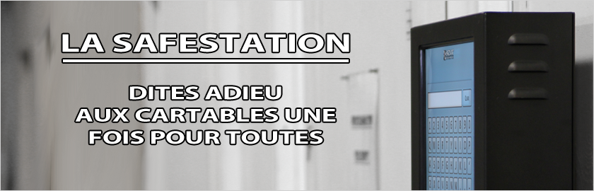 La SafeStation - Dîtes adieu au cartable une fois pour toutes